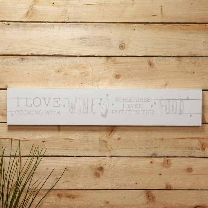 LOVE LIFE GIANT HANGING PLAQUE - I LOVE COOKING WITH WINE - SOMETIMES I EVEN PUT IT IN THE FOOD - Giftworks