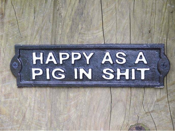 “Happy As A Pig In Shit” Metal Gifts Sign - Giftworks