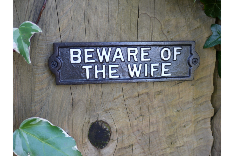 SIGN (BEWARE OF THE WIFE) - (SEE DESCRIPTION BELOW) - Giftworks
