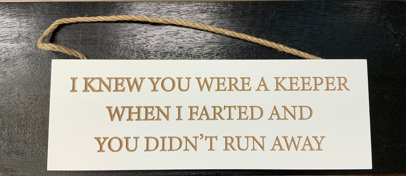 I knew you were a keeper sign. - Giftworks